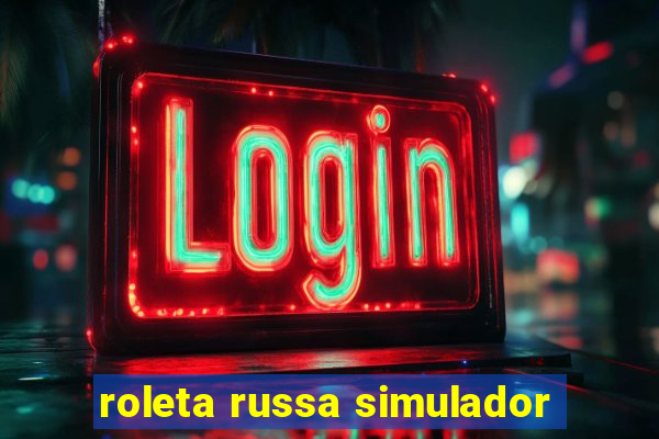 roleta russa simulador